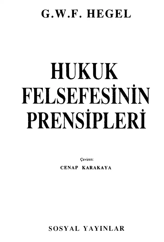 Hukuk Felsefesinin Prensipleri — G.W.F. Hegel