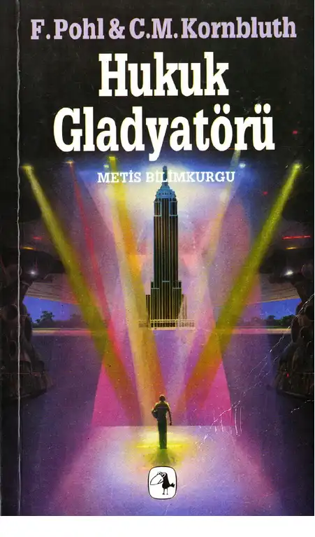 Hukuk Gladyatörü — Frederik Pohl, Cyril M. Kornbluth