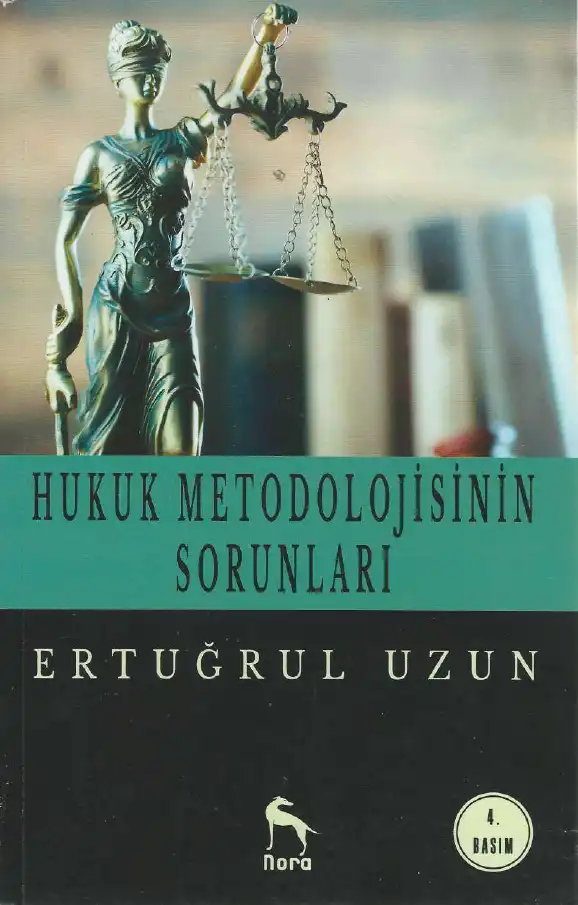 Hukuk Metodolojisinin Sorunları — Ertuğrul Uzun