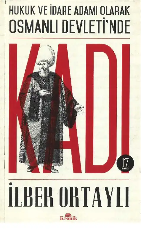 Hukuk ve İdare Adamı Olarak Osmanlı Devletinde Kadı — Taha Akyol, İlber Ortaylı