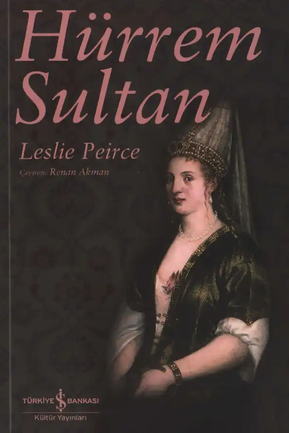 Hürrem Sultan — Leslie Peirce