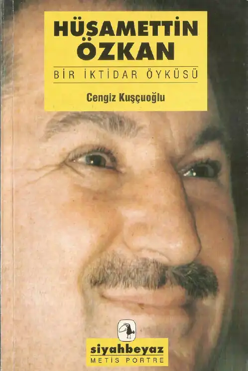 Hüsamettin Özkan: Bir İktidar Öyküsü — Cengiz Kuşçuoğlu