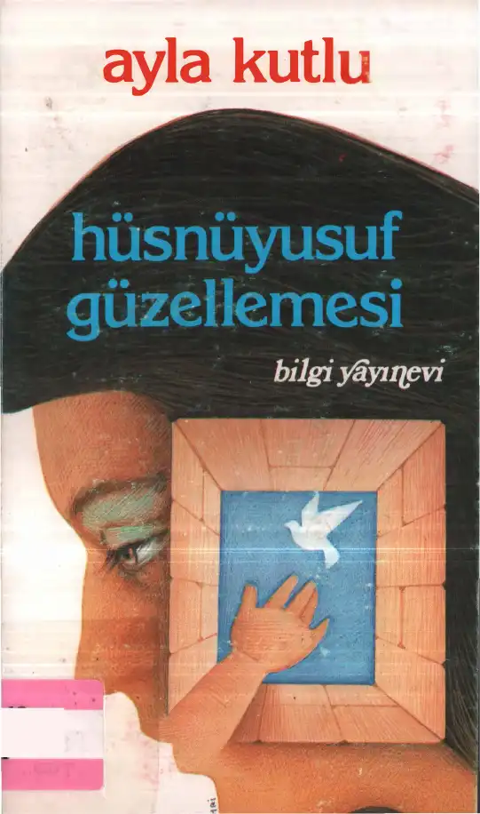 Hüsnüyusuf Güzellemesi — Ayla Kutlu