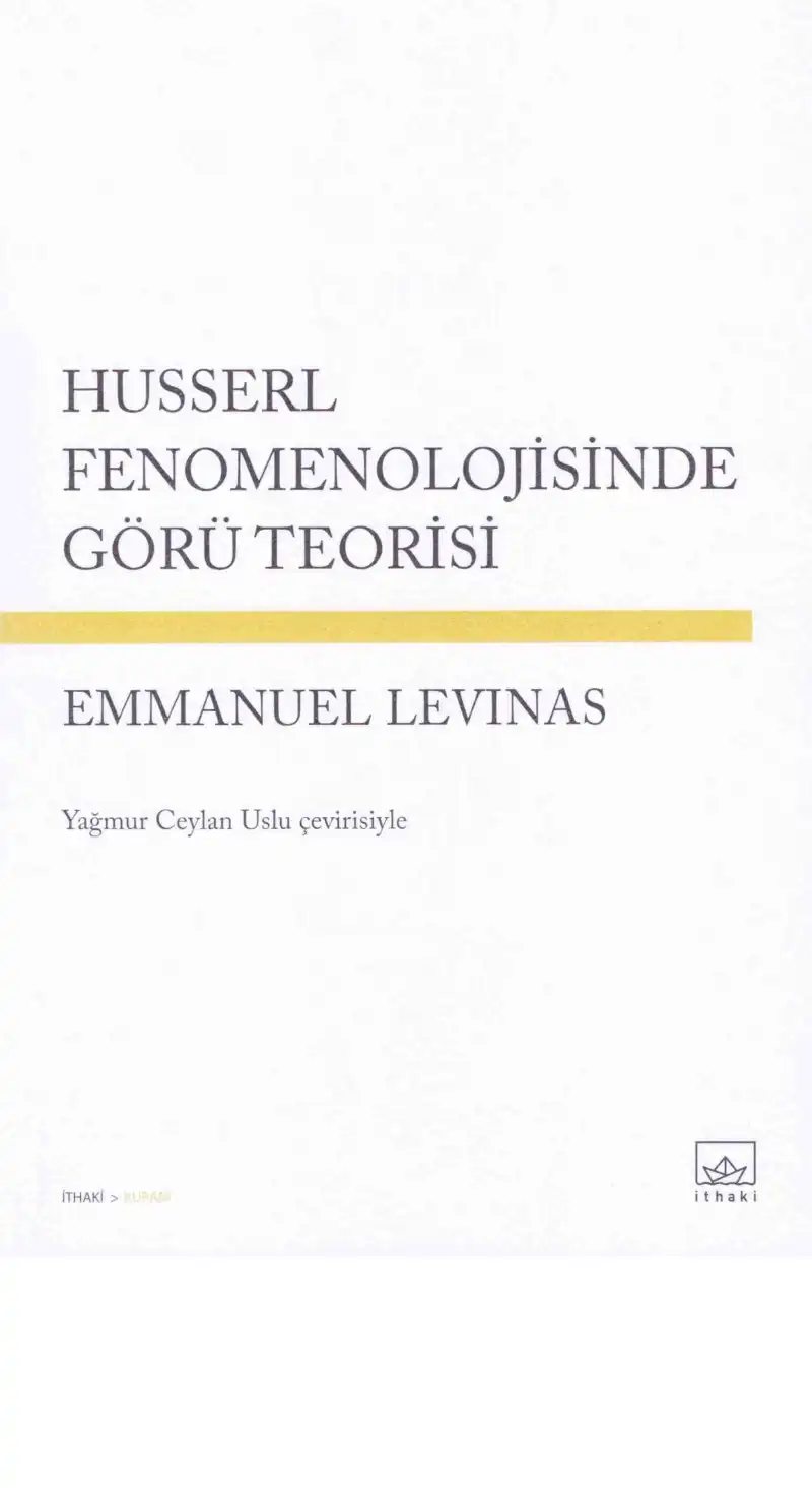Husserl Fenomenolojisinde Görü Teorisi — Emmanuel Levinas