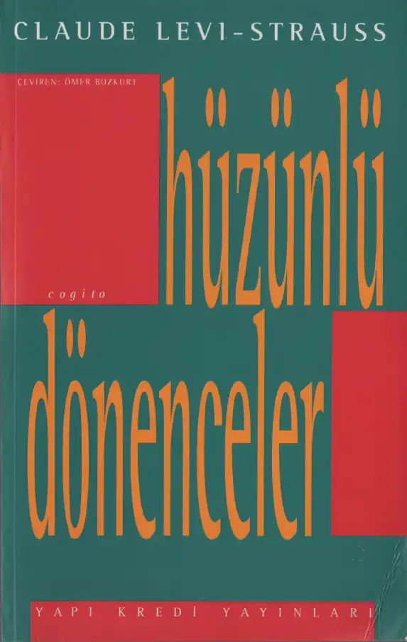 Hüzünlü Dönenceler — Claude Levi-Strauss
