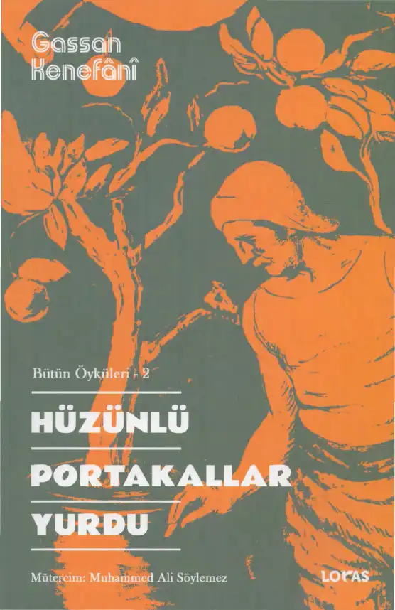 Hüzünlü Portakallar Yurdu — Gassan Kenefani