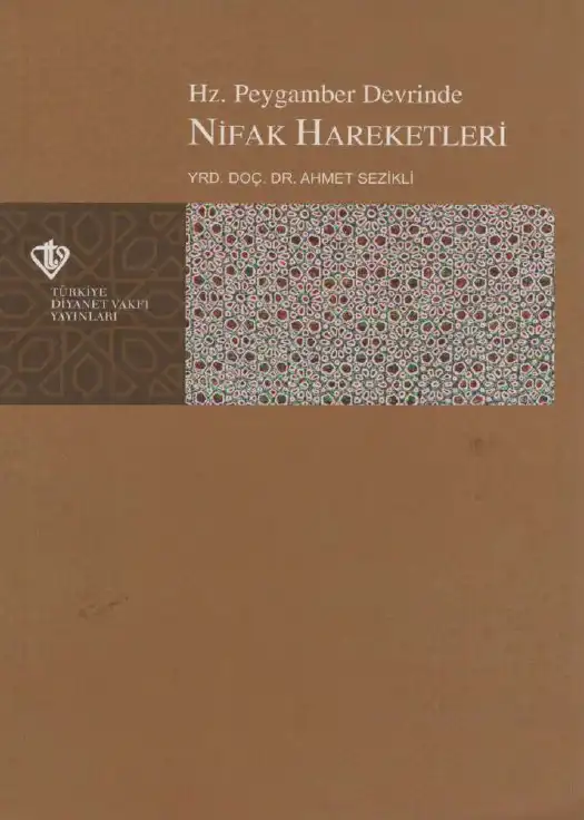 Hz. Peygamber Devrinde Nifak Hareketleri — Ahmet Sezikli