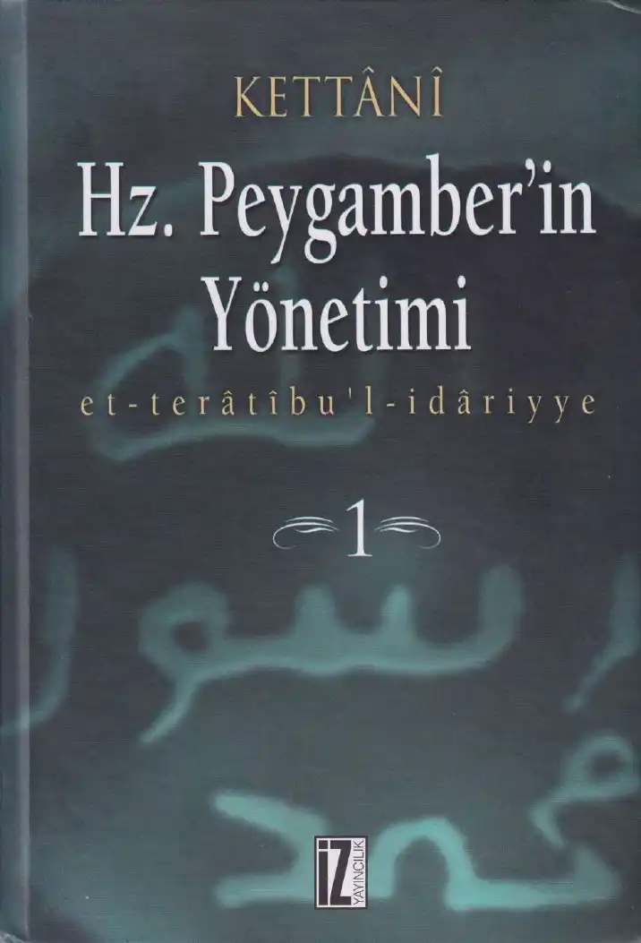 Hz. Peygamber'in Yönetimi — Muhammed Abdülhay el-Kettani