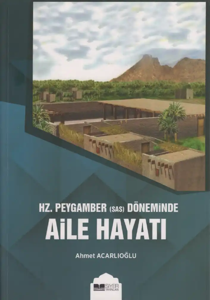 Hz. Peygamber (sas) Döneminde Aile Hayatı — Ahmet Acarlıoğlu