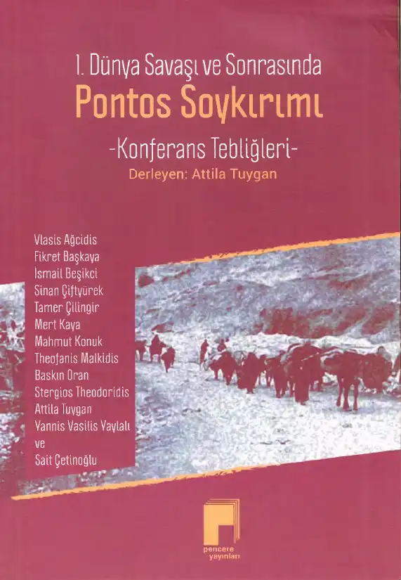 I. Dünya Savaşı ve Sonrasında Pontos Soykırımı - Konferans Tebliğleri — Attila Tuygan