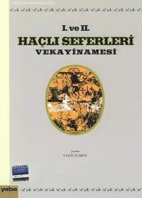 I. ve II. Haçlı Seferleri Vakayinamesi — Vedii İlmen