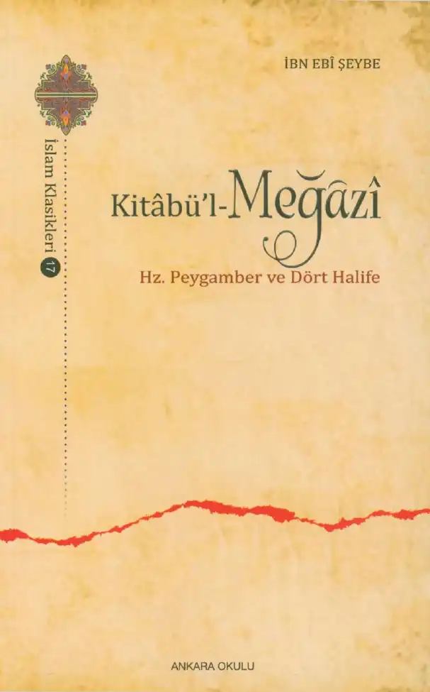 İbn Ebi Şeybe Kitabül Meğazi — Ramazan Önal, Ahmet Şen