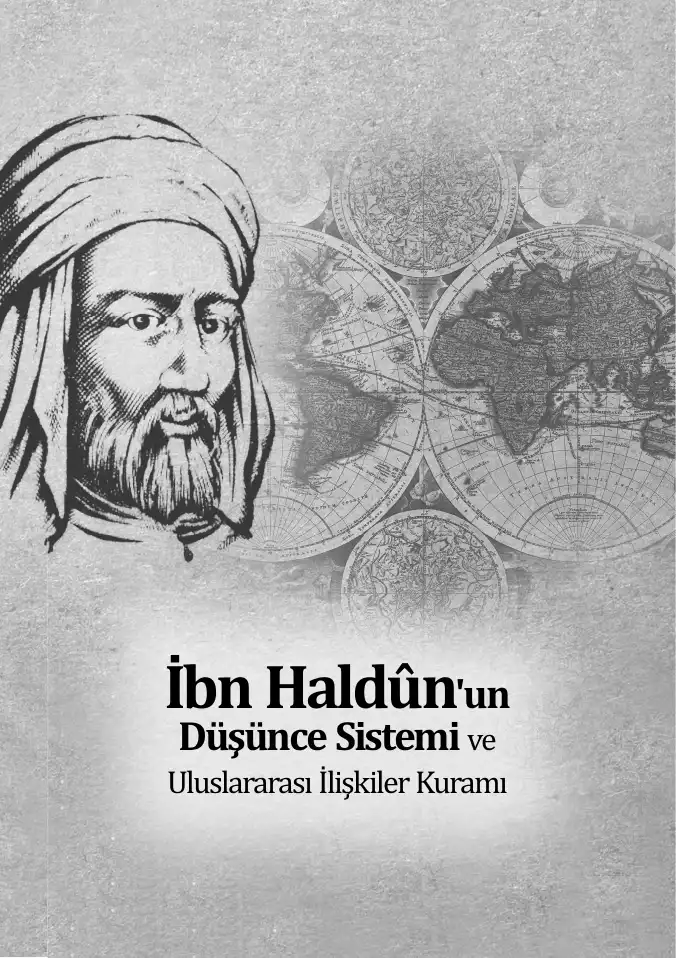 İbn Haldûn'un Düşünce Sistemi ve Uluslararası İlişkiler Kuramı — Seyfi Say