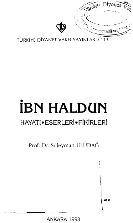 İbn Haldun Hayatı, Eserleri, Fikirleri — Süleyman Uludağ