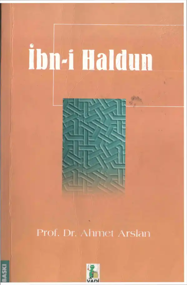 İbnî Haldun'un İlim ve Fikir Dünyası — Ahmet Ali Arslan