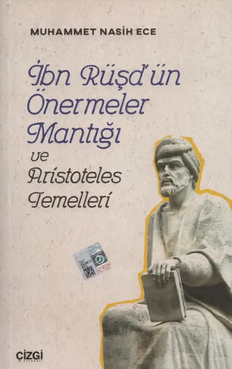 İbn Rüşd'ün Önermeler Mantığı ve Aristoteles Temelleri — Muhammet Nasih Ece