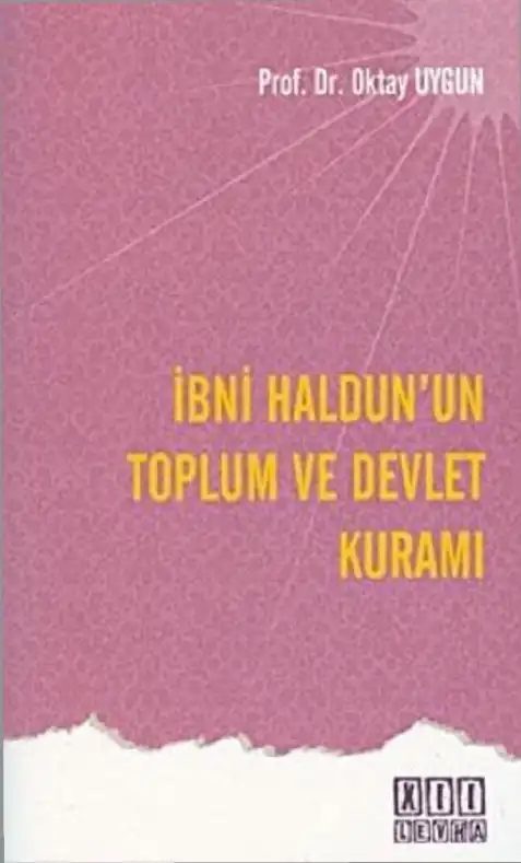 İbni Haldun'un Toplum ve Devlet Kuramı — Oktay Uygun