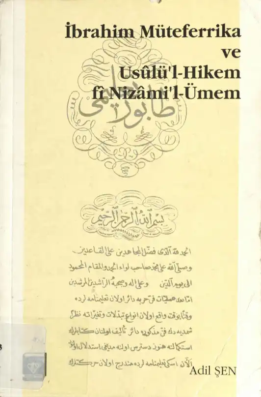 İbrahim Müteferrika ve Usulül Hikem Fi Nizamil Ümem — Adil Şen