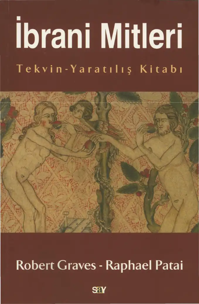 İbrani Mitleri (Tekvin-Yaratılış Kitabı) — Robert Graves, Raphael Patai