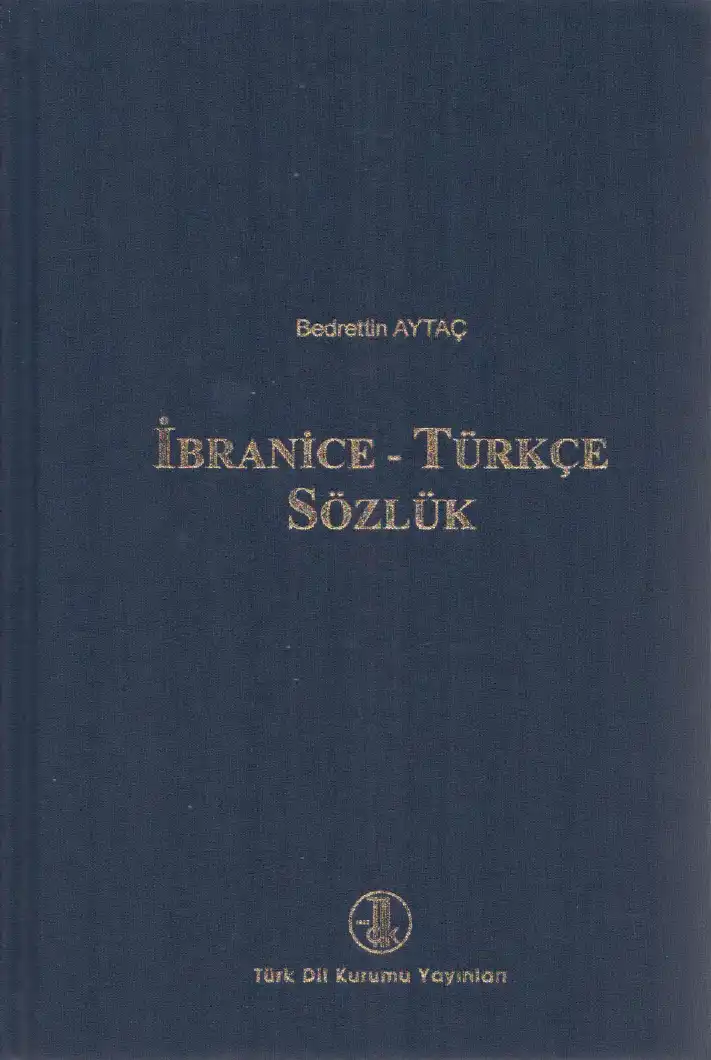 İbranice - Türkçe Sözlük — Bedrettin Aytaç