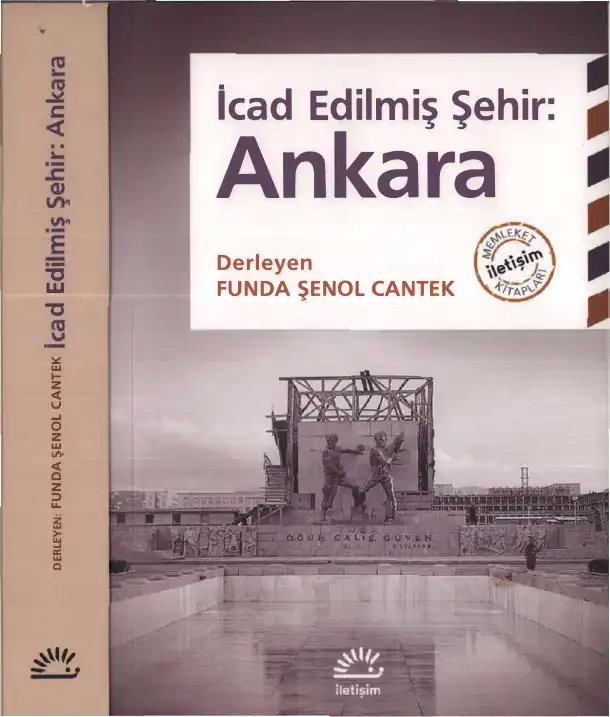 İcad Edilmiş Şehir: Ankara — Funda Şenol Cantek