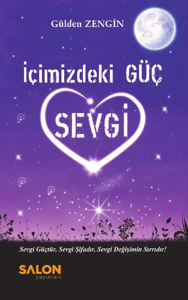 İçimizdeki Güç Sevgi — Gülden Zengin