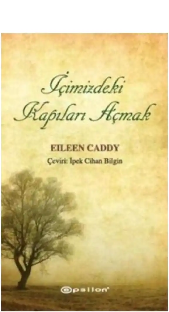 İçimizdeki Kapıları Açmak — Eileen Caddy