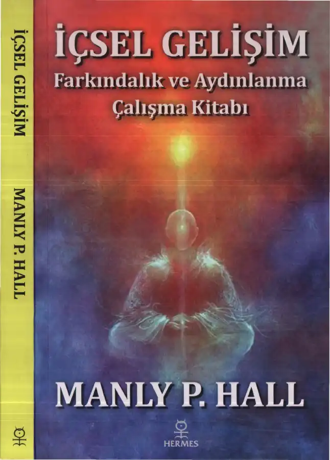 İçsel Gelişim: Farkındalık ve Aydınlanma Çalışma Kitabı — Manly P. Hall