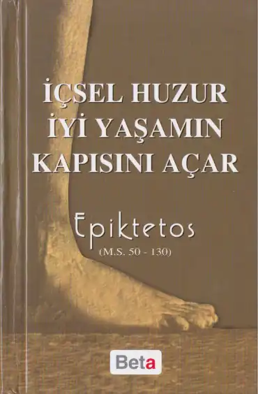 İçsel Huzur İyi Yaşamın Kapısını Açar — Epiktetos