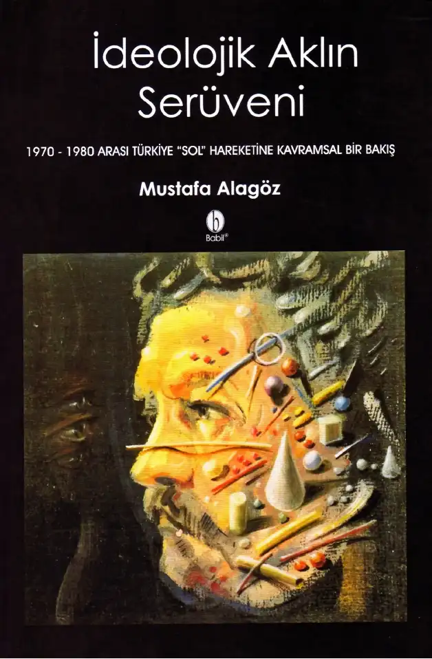 İdeolojik Aklın Serüveni — Mustafa Alagöz