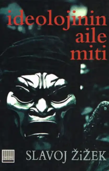 İdeolojinin Aile Miti — Peter Thompson, Slavoj Žižek