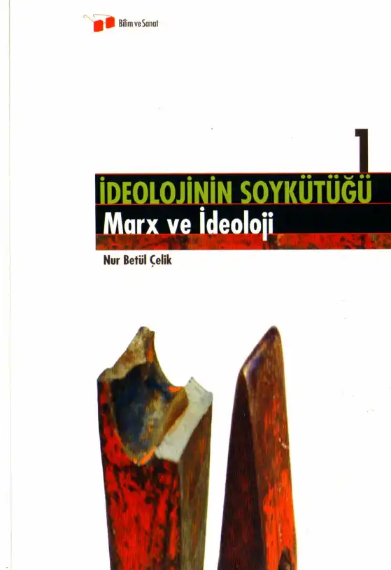 İdeolojinin Soykütüğü 1: Marx ve İdeoloji — Nur Betül Çelik