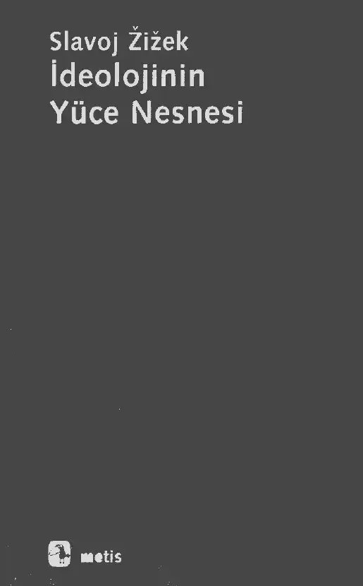 İdeolojinin Yüce Nesnesi — Slavoj Žižek