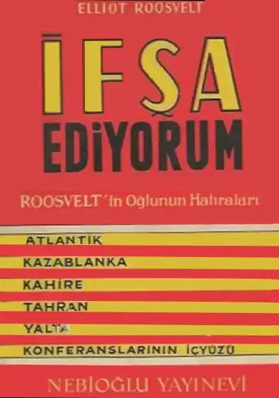 İfşa Ediyorum! — Elliott Roosevelt