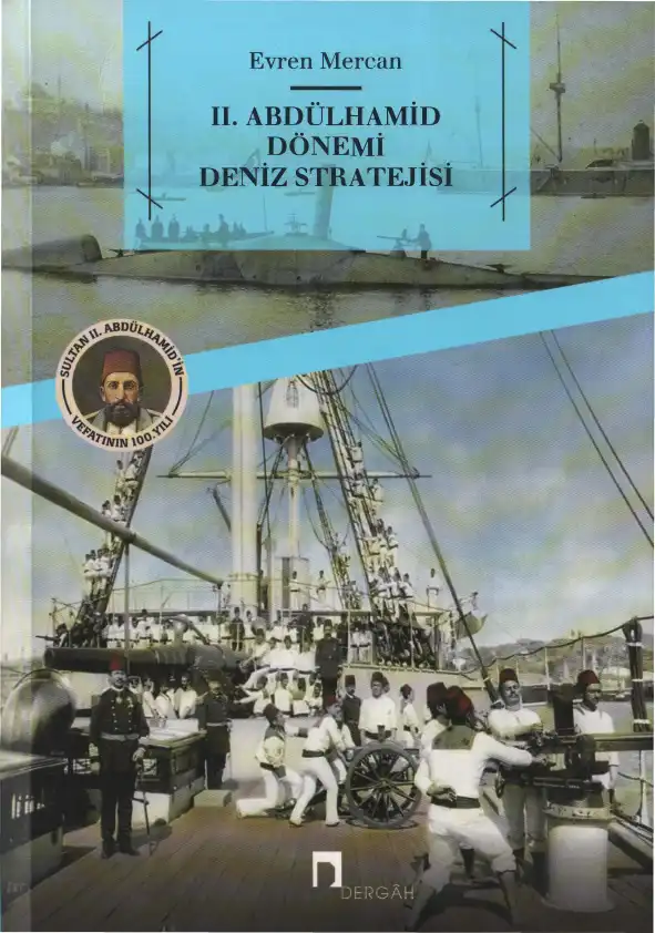 II. Abdülhamid Dönemi Deniz Stratejisi — Evren Mercan