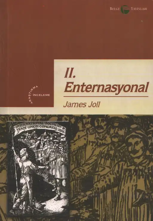 II. Enternasyonal 1889-1914 — James Joll ve Gordon Martel