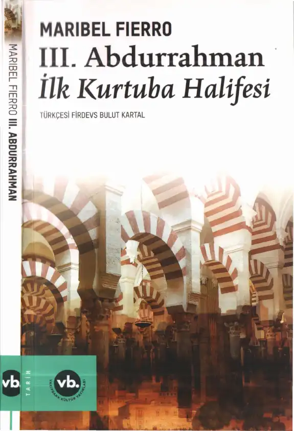 III. Abdurrahman: İlk Kurtuba Halifesi — Maribel Fierro