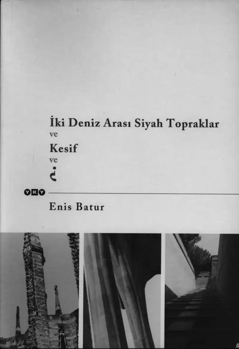 İki Deniz Arası Siyah Topraklar — Enis Batur