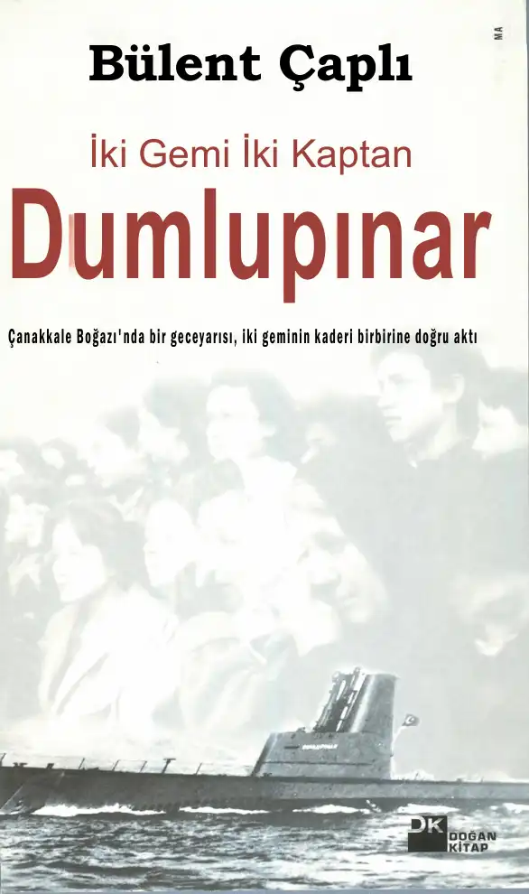 İki Gemi İki Kaptan Dumlupınar — Bülent Çaplı