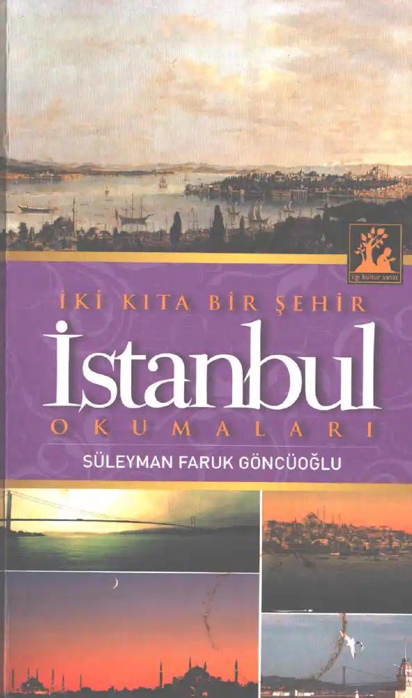 İki Kıta Bir Şehir İstanbul Okumaları — Süleyman Faruk Göncüoğlu
