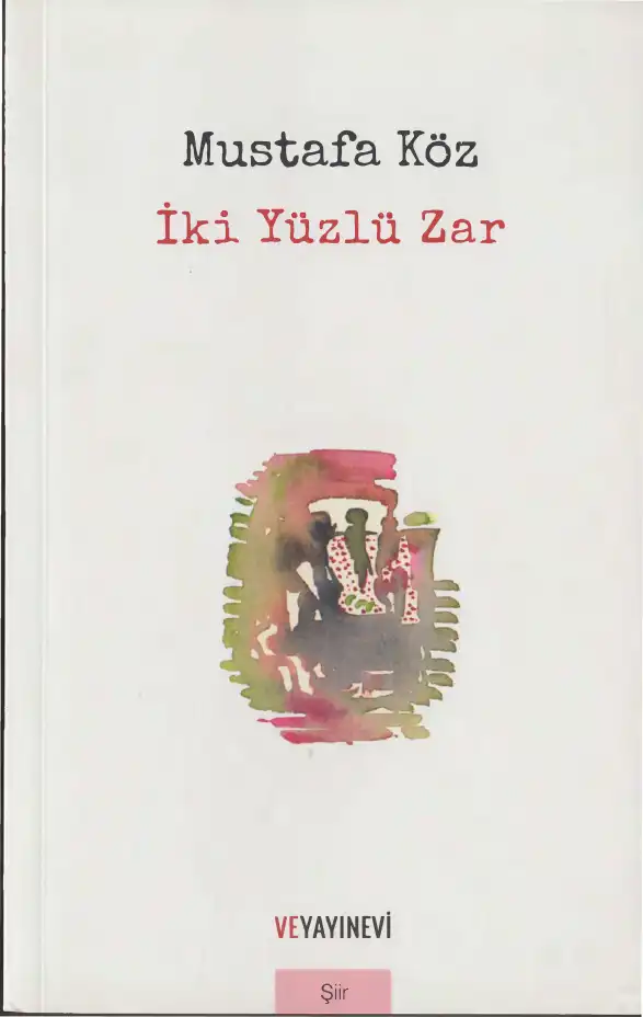 İki Yüzlü Zar — Mustafa Köz