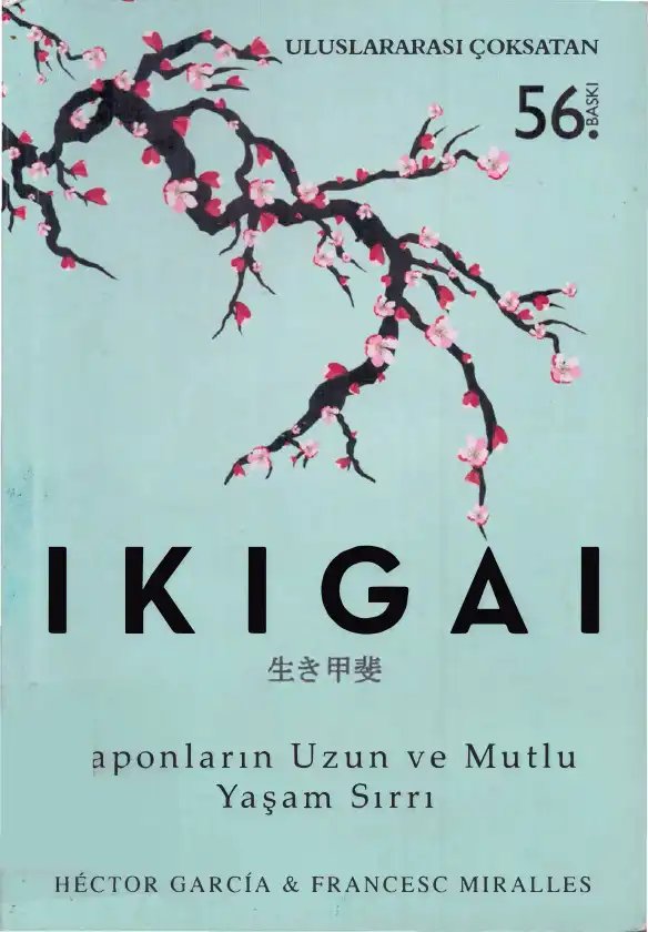 İkigai: Japonların Uzun ve Mutlu Yaşam Sırrı — Hector Garcia ve Francesc Miralles