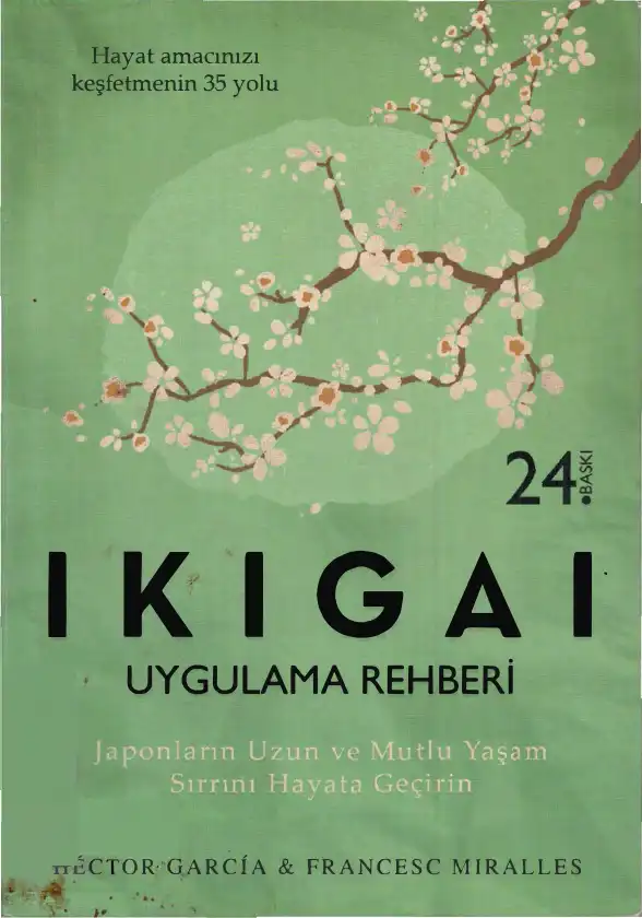 İkigai Uygulama Rehberi — Hector Garcia ve Francesc Miralles