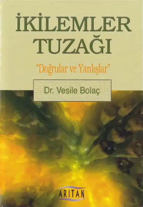 İkilemler Tuzağı — Vesile Bolaç