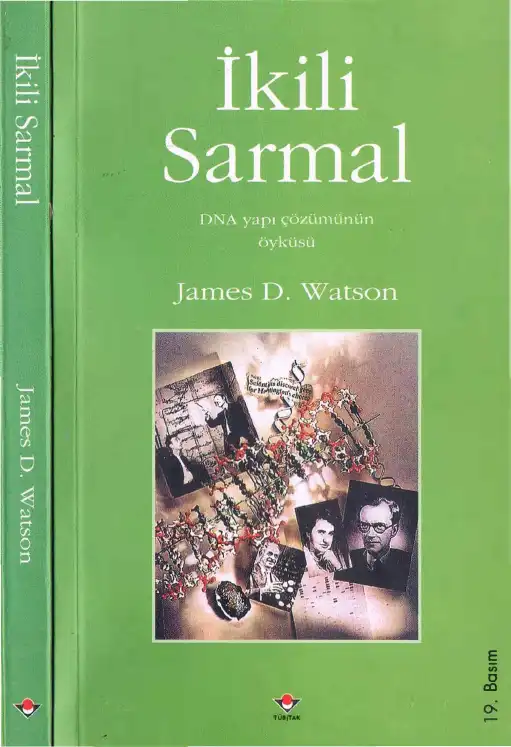 İkili Sarmal: DNA Yapı Çözümünün Öyküsü — James D. Watson