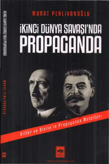 İkinci Dünya Savaşı'nda Propaganda — Murat Pehlivanoğlu