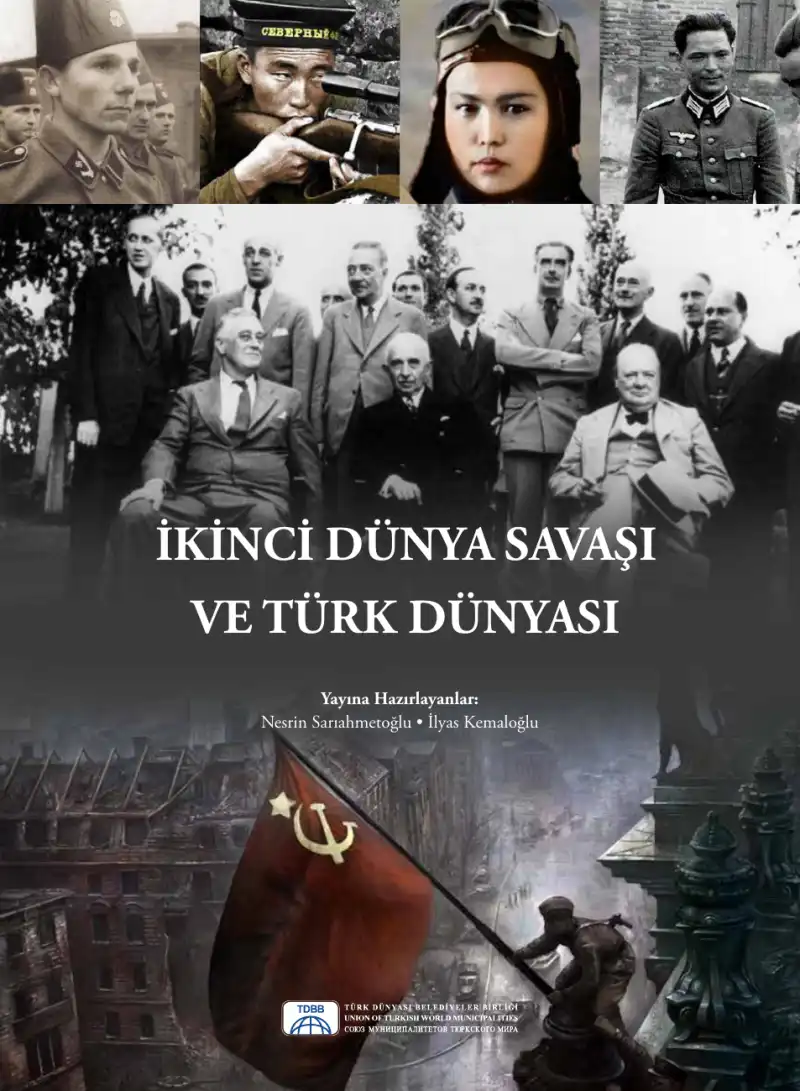 İkinci Dünya Savaşı ve Türk Dünyası — Nesrin Sarıahmetoğlu, İlyas Kemaloğlu