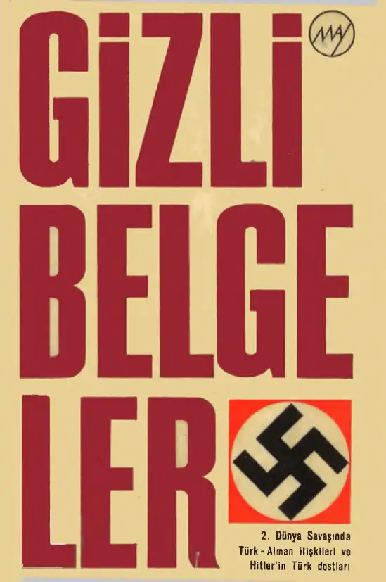 İkinci Dünya Savaşında Türk-Alman İlişkileri ve Hitler'in Türk Dostları — May