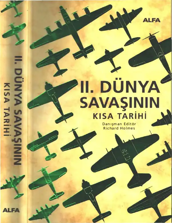 İkinci Dünya Savaşının Kısa Tarihi — Richard Holmes