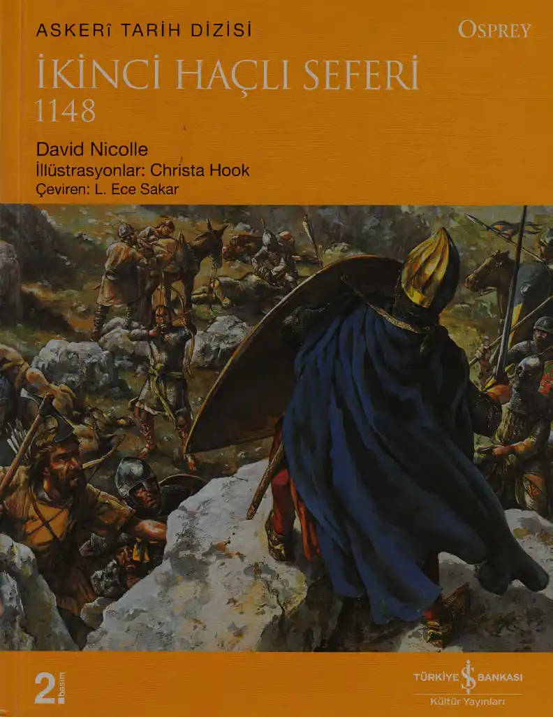 İkinci Haçlı Seferi 1148: Şam Kapılarında Haçlı Bozgunu — David Lindholm and David Nicolle